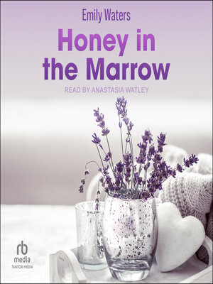 cover image of Honey in the Marrow